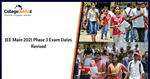 NTA Revises JEE Main 2021 Phase 3 Exam Dates