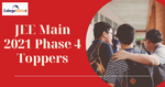 JEE Main 2021 Phase 4 Topper