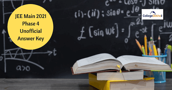 JEE Main 2021 Phase 4 Unofficial Answer Key – Download Full Solutions for All Shifts