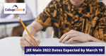 JEE Main 2022 Dates Expected by March 10