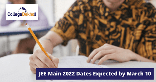 JEE Main 2022 Dates Expected by March 10