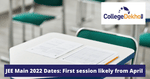 JEE Main 2022 Dates: First session likely from April