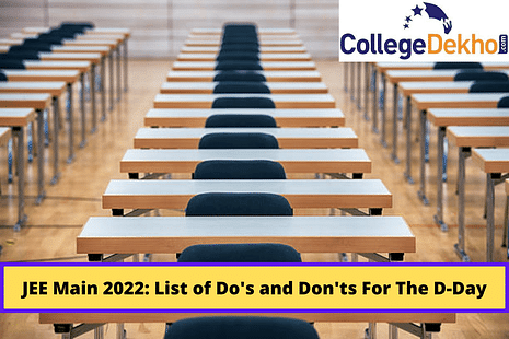 List of Do's and Don'ts on JEE Main 2022