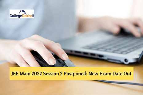 JEE Main 2022 Session 2 Postponed: New Exam Date Released