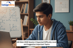 JEE Main 2026 Session 2 Expected Difficulty Level and Suggestive Important Topics
