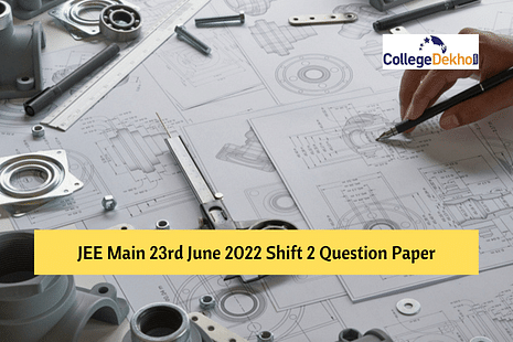 JEE Main 23 June 2022 Shift 2 Question Paper with Answer Key (B.Plan): Download PDF Here