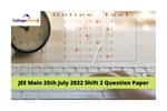 JEE Main 25th July 2022 Shift 2 Question Paper