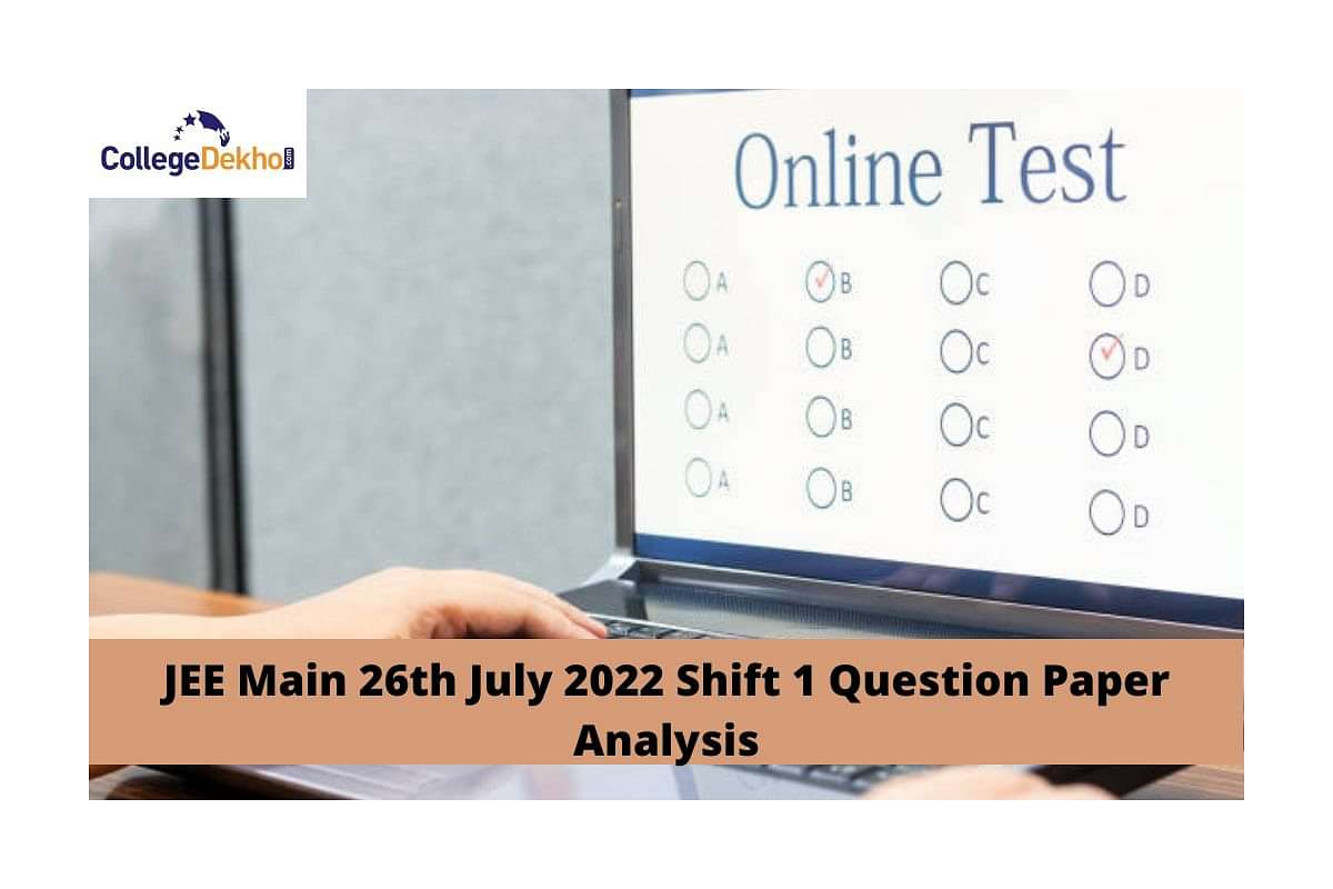 JEE Main 26th July 2022 Shift 1 Question Paper Analysis (Available ...