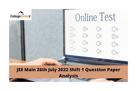 JEE Main 26th July 2022 Shift 1 Question Paper Analysis