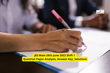JEE Main 26th June 2022 Shift 1 Question Paper Analysis, Answer Key, Solutions