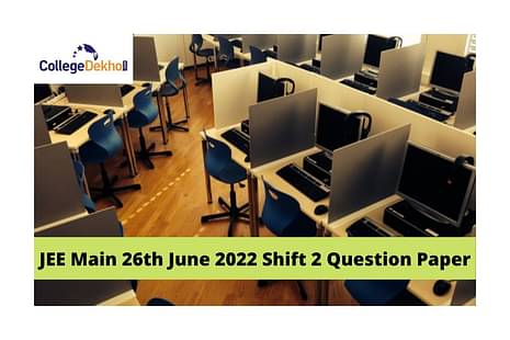 JEE Main 26th June 2022 Shift 2 Question Paper