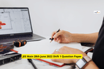 JEE Main 28th June 2022 Shift 1 Question Paper: Download Memory-Based Questions