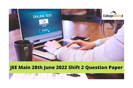 JEE Main 28th June 2022 Shift 2 Question Paper