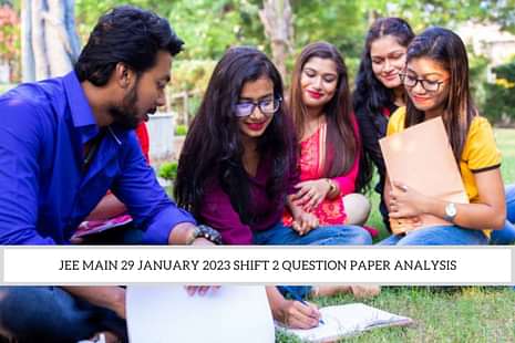 JEE Main 29 January 2023 Shift 2 Question Paper Analysis