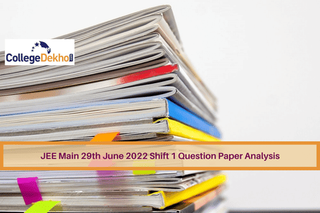 JEE Main 29th June 2022 Shift 1 Question Paper Analysis, Answer Key, Solutions