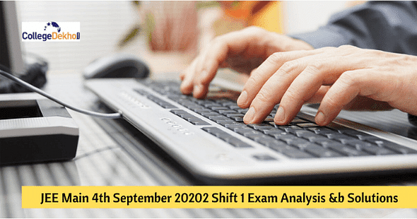 JEE Main 4th Sept 2020 Shift 1 Exam & Question Paper Analysis, Answer Key, Solutions