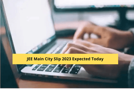 जेईई मेन सिटी स्लिप 2023