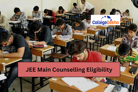 JEE Main Counselling Eligibility 2024