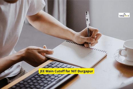 JEE Main Cutoff for NIT Durgapur: Check 2021 Opening & Closing Ranks