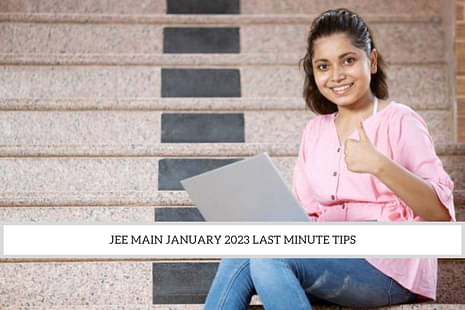JEE Main 2023 last minute tips