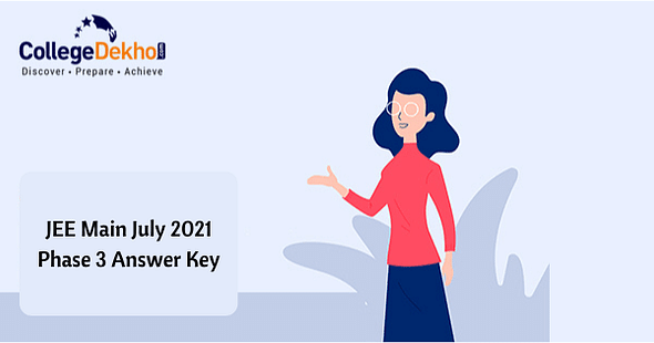 JEE Main July 2021 Phase 3 Answer Key for All Shifts – Download PDF Here