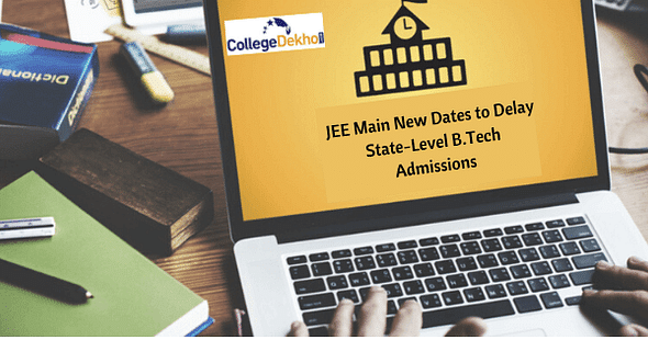 JEE Main New Dates Delay B.Tech Admissions and Entrance Exams
