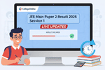JEE Main Paper 2 Result 2026 Session 1 (OUT) LIVE Updates: Scorecard link activated; toppers list & cutoff analysis