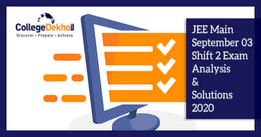 JEE Main 3rd Sept 2020 Shift 2 Exam & Question Paper Analysis, Answer Key, Solutions