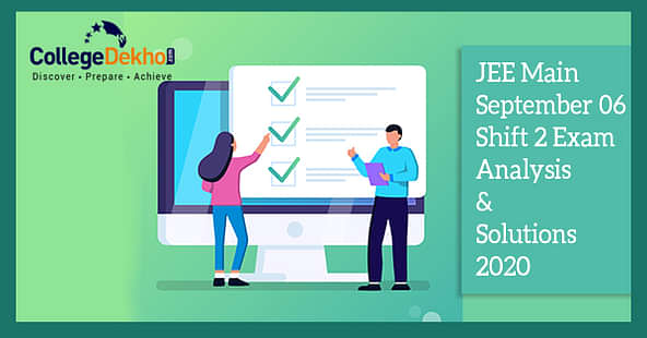 JEE Main 6th September 2020 Shift 2 Exam & Question Paper Analysis, Answer Key, Solutions