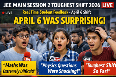 JEE Main Session 2 Toughest Shift 2026: Final Verdict OUT; Shift-Wise Difficulty Level Rating