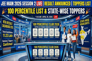 JEE Main Toppers List 2026 Session 2 (OUT) LIVE: 100 Percentile List; State-wise Topper Names, AIR 1 & Final Cutoff OUT