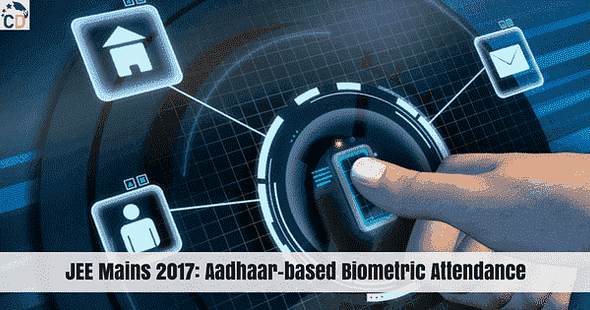 JEE Main 2017: Attendance to be taken through Aadhaar-based Biometric Machine