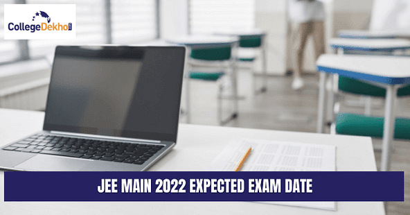 JEE Main 2022 Expected Date: Know When Exam is Likely to be Conducted