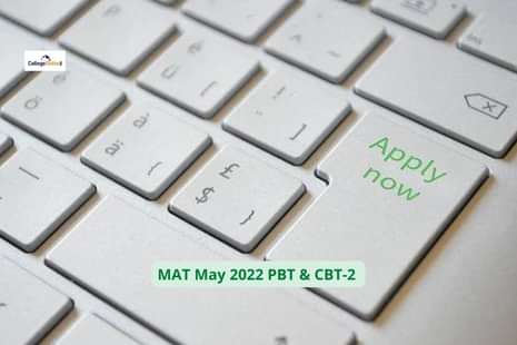 MAT May 2022 PBT & CBT-2 Application Form Last Date May 23