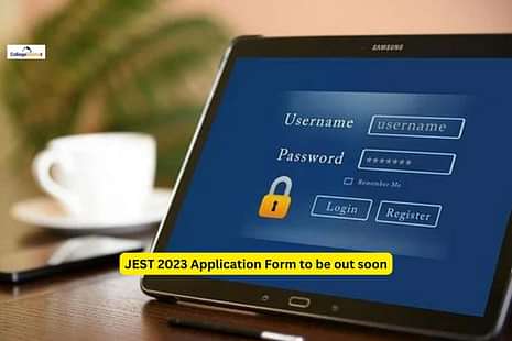 JEST 2023 Application Form to be out soon at jest.org.in