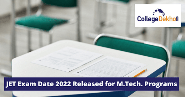 JET Exam Date 2022 for M.Tech Released: Check Schedule Here