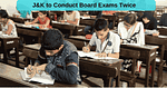 J&K Board Exams 2017 to be Conducted Twice in November & March