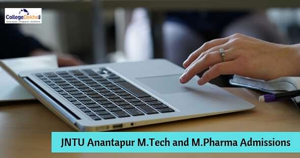 JNTU Anantapur M.Tech and M.Pharma Admissions 2019 Dates, Eligibility, Application Form, Admission Process