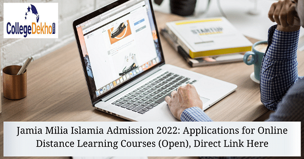 Jamia Millia Islamia Admission 2022: Applications for Online Distance Learning Courses (Open), Direct Link Here
