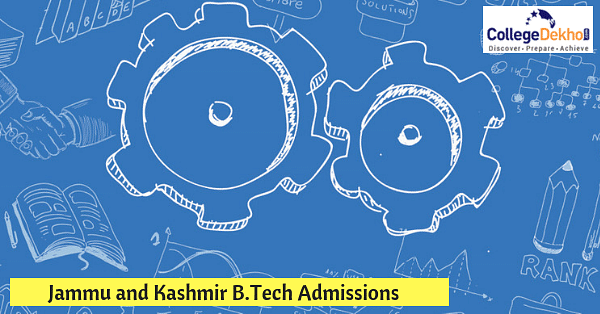 Jammu And Kashmir B.Tech Admissions 2024 - Dates, Eligibility ...