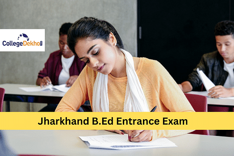 झारखंड बीएड एंट्रेंस एग्जाम 2023 (B.Ed Entrance Exam 2023 List in Jharkhand)