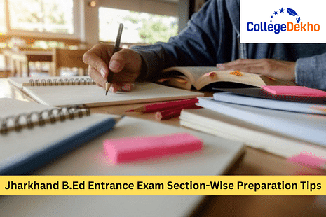 Jharkhand B.Ed Entrance Exam Section-Wise Preparation Tips