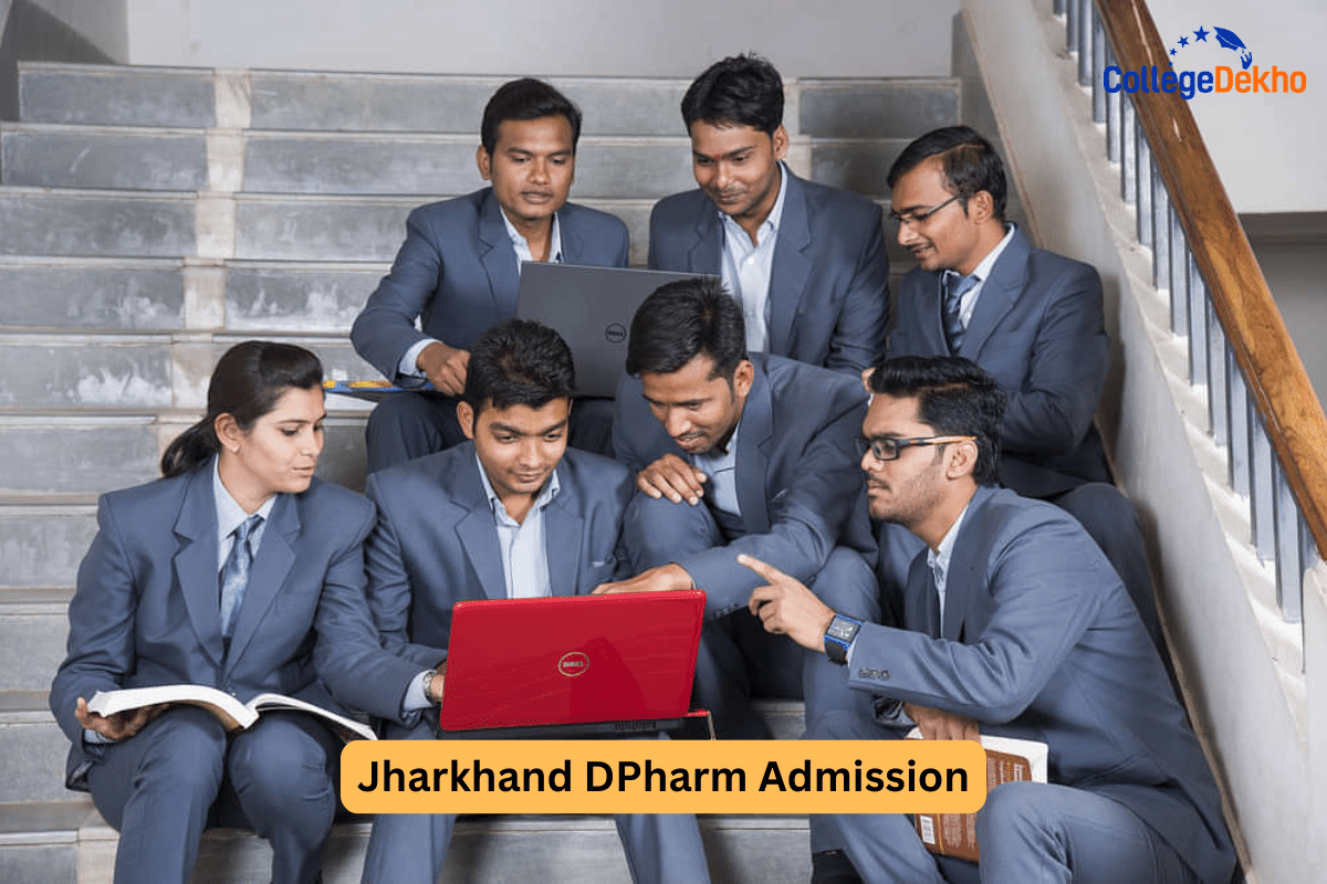 Jharkhand D Pharma Admission 2025: Dates, Eligibility, How to Apply, Counselling