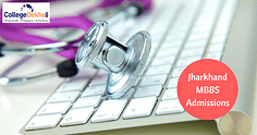 Jharkhand NEET (MBBS) Admission 2023: Registration, Dates, Documents Required, Counselling