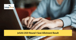 JoSAA Round 1 Seat Allotment Result 2021 - Seat Acceptance, Online Reporting, Document Upload
