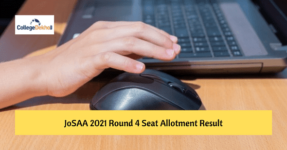 JoSAA 2021 Round 4 Seat Allotment Result (Nov 10) – Seat Acceptance, Online Reporting, Document Upload