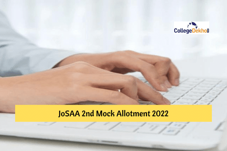 JoSAA 2nd Mock Allotment 2022 Released: Direct Link, Important Instructions