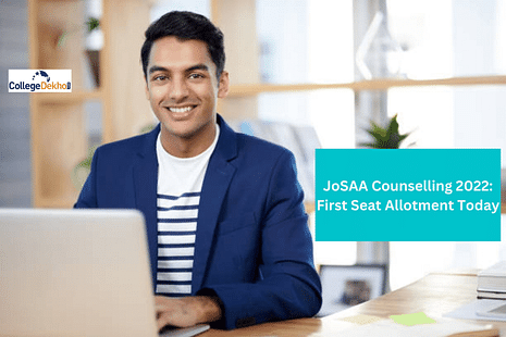 JoSAA Counselling 2022: First Seat Allotment Today at jossa.nic.in