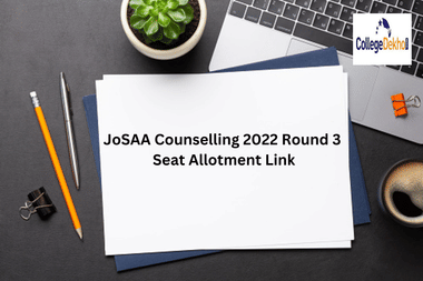 JoSAA Counselling 2022 Round 3 Seat Allotment