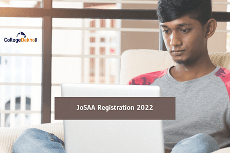 JoSAA Registration 2022 Begins: Last Date, Important Instructions